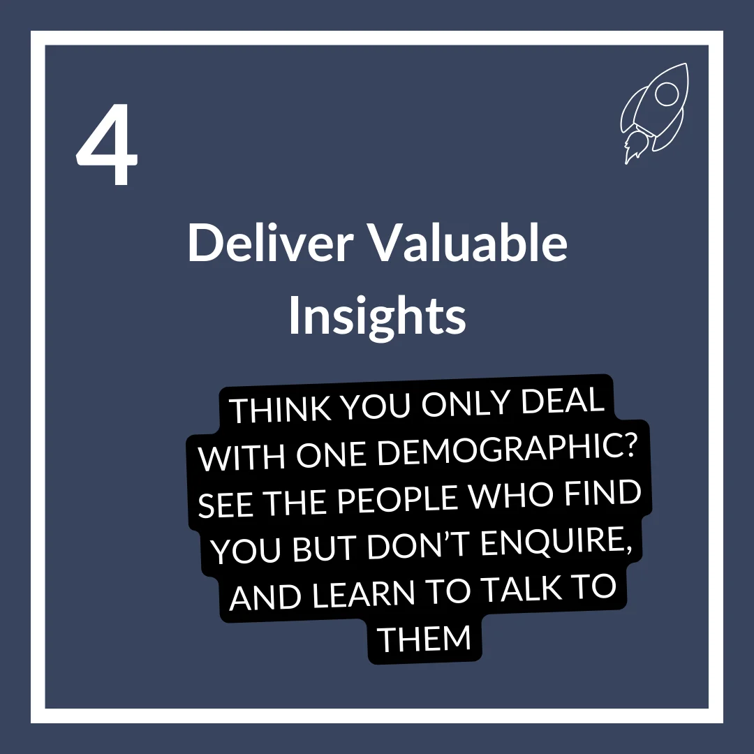 4 - Deliver Valuable Insights