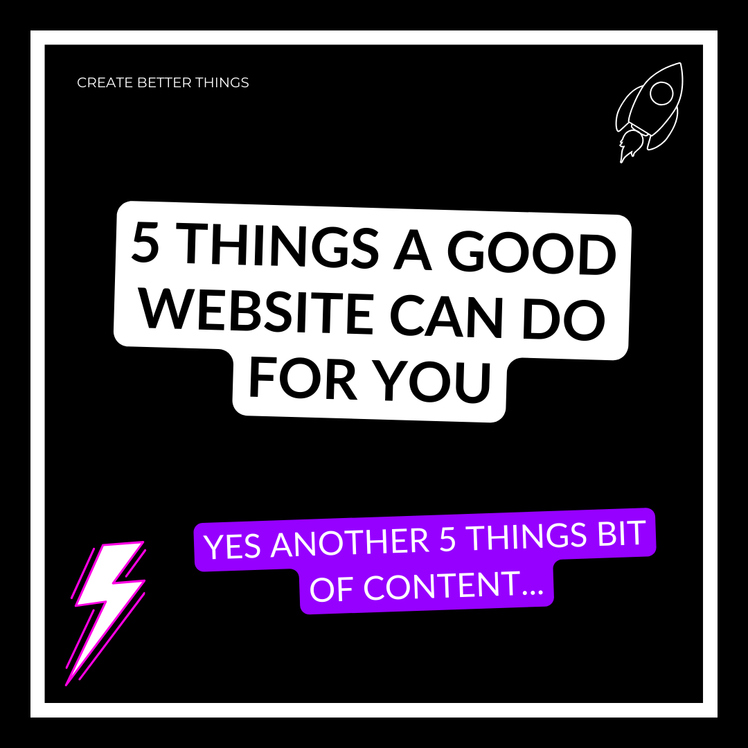 5 Things a Good Website Can Do for You